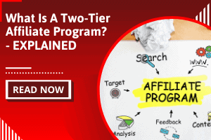 What Is A Two Tier Affiliate Program? Full Explanation