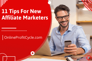 Top 11 Affiliate Marketing Tips For Beginners: Full Guide (2024)