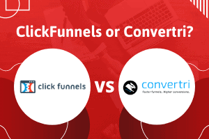 ClickFunnels vs Convertri: Which One Is Best In 2024?