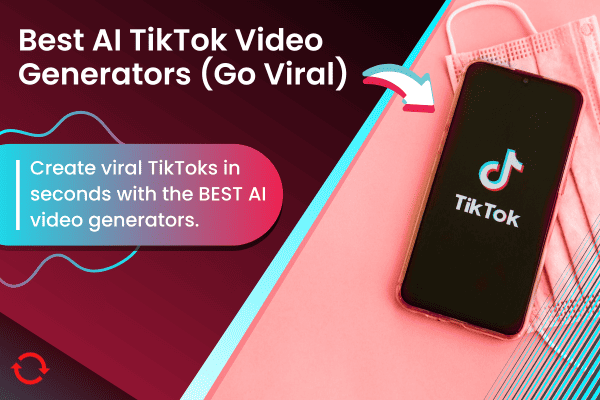 7+ Best AI TikTok Video Generators of 2024 (Go Viral)